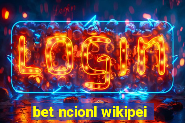 bet ncionl wikipei